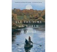 All the Time in the World by John Gierach John Gierach (Auteur)