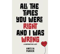 All The Times You Were Right And I Was Wrong: A Definitive List - Funny Gag Gift For Couples (Blank Book)