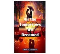 All the Tomorrows We Dreamed