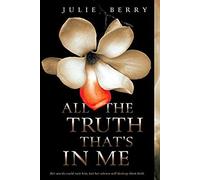 All The Truth That's In Me