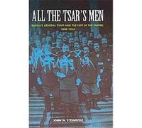 All the Tsar's Men John W. Steinberg (Auteur)