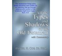 All The Types And Shadows Of The Old Testament