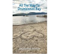 All The Way To Drumkinnon Bay - Ian Morris Retson - Maple Publishers - ebook (ePub) - Livre