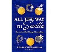 All the Way to Sevilla: The Letters That Changed Everything