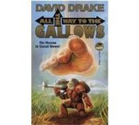 All the Way to the Gallows David Drake (Auteur)