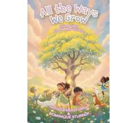 All The Ways We Grow: Shine Bright, Just the Way You Are