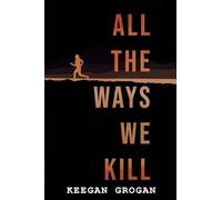 All The Ways We Kill