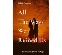 All The Ways We Ruined Us