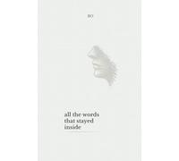 All the Words That Stayed Inside: a quiet series about the words we never said