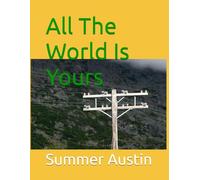 All the World is Yours