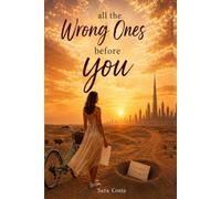 All the Wrong Ones Before You