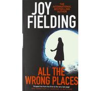 All the wrong places - Joy Fielding - Zaffre Publishing - Poche - Roman