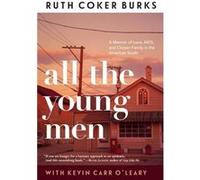 All the Young Men Ruth Coker Burks , Kevin Carr O Leary (Auteur)