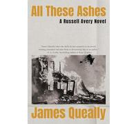All These Ashes: A Russell Avery Novel