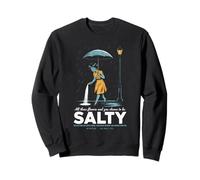 All These Flavors and You Choose to Be Salty Mème Humour Sweatshirt