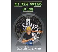 All These Threads of Time