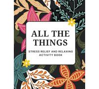 All Things Activity Book | Stress Relief and Relaxing Coloring and Puzzles | Especially for Busy Moms and Women
