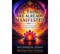 All Things Are Already Manifested