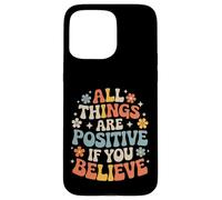 All Things are Positive If You Believe Faith Mindset - Coque pour iPhone 15 Pro Max
