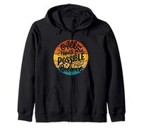 All Things are Possible If You Croyez Inspirer Uplifting Sweat à Capuche