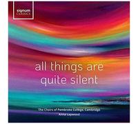 Choirs of Pembroke Colleg - All Things Are Quite..