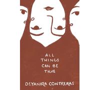 All Things Can Be True Todo Puede Ser Cierto