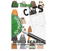 All Things Cats Word Search Book: 50+ Word Searches about Cats | 550+ Words All About Cats | Purrfect Cat Lover Gift | Puzzles Include Cat Names, ... for Teens, Adults, Seniors & ESL learners