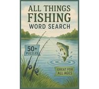 All Things Fishing Word Search: Word Searches with Easy-to-Read Print about Fishing and more | 50+ Puzzles ... Gift for Vacation, Relaxation and Spare time | 6x9 inches, 110 pages