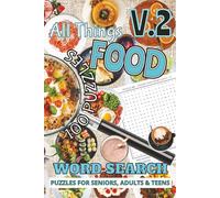 All Things Food - Volume 2: The Second Serving of Word Search Fun for Food Lovers Everywhere: Even Tastier Word Search Fun for Food Lovers, Chefs & ... Foodie Challenge | 200 Pages| Fun Gift
