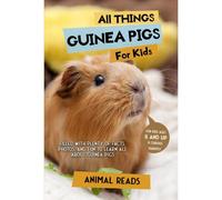 All Things Guinea Pigs For Kids