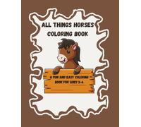 All Things Horses Coloring Book: A Fun and Easy Coloring Book for Little Horse Lovers