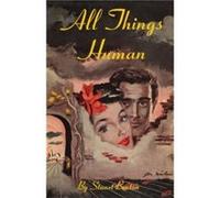 All Things Human by Stuart Benton Stuart Benton (Auteur)