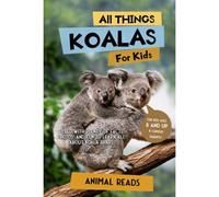 All Things Koalas For Kids