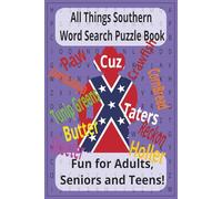 All Things Southern Word Search Puzzle Book: 50+ Word Search Puzzles About the Slang, Food, and Culture of the Southern United States | 6x9 Inches, 120 Pages of Fun for Adults, Seniors, and Teens