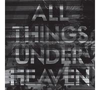 All Things Under Heaven