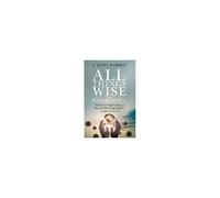 All Things Wise And Wonderful
