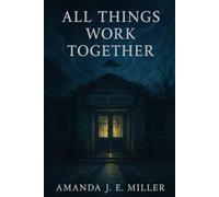 All Things Work Together