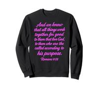 All Things Work Together for Good Romans 8:28 Verse biblique Sweatshirt