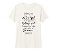 All Things Work Together for Good Scripture Romans 8:28 T-Shirt Haut de Gamme