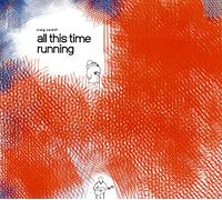 All This Time Running