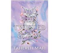 Tahereh Mafi – All This Twisted Glory – Roman jeunesse – Broché