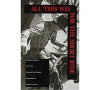 All This Way for the Short Ride Barbara Van Cleve, Paul Zarzyski (Auteur)