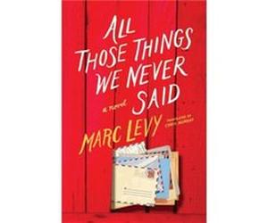 All Those Things We Never Said by Marc Levy Inconnu (Auteur)