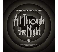 IMPERIAL STATE ELECTRIC - All Through The Night