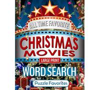 All Time Favorite Christmas Movies Word Search Large Print: Holiday Puzzle Book Featuring Top Hollywood Films Blockbusters and Classics