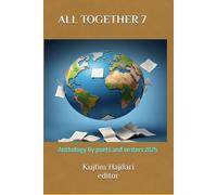 ALL TOGETHER 7: Anthology by poets and writers 7/2025