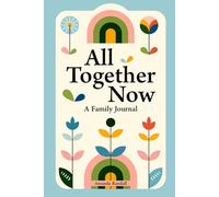 All Together Now: A Family Journal