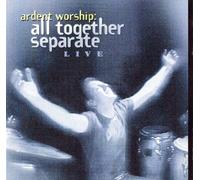 All Together Separate - Ardent Worship [Import]