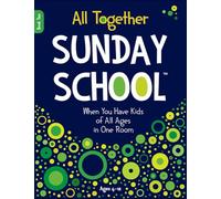 All Together Sunday School (Livre 2) : Quand vous avez des enfants de tous âges dans une seule pièce