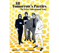 All Tomorrow's Parties: The Velvet Underground Story